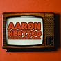 Aaron Hertzog is a Comedian, Writer, and Friend.