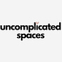 Uncomplicated Spaces