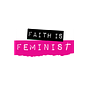 Faith is Feminist