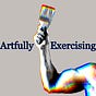 Artfully Exercising