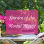 Garden of the Mental Mystic