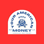 Your American Money