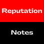 Reputation Notes
