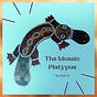 The Mosaic Platypus