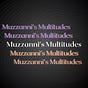 Muzzanni's Multitudes