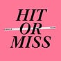 Hit or Miss I Camila Yahn