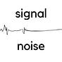 Signal Or Noise