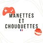 Manettes et Chouquettes