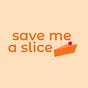 Save Me A Slice