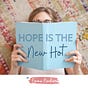 Hope Is the New Hot