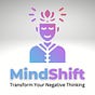 MindShift - Transform Your Negative Thinking