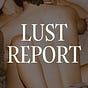 Lust Report