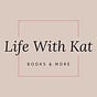Life With Kat