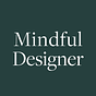 Mindful Designer