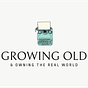 Growing Old & Owning The Real World