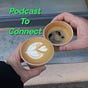 Podcast To Connect