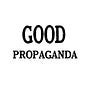 Good Propaganda