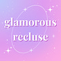 glamorous recluse