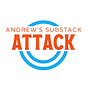Andrew’s Substack Attack