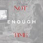 Not Enough Time