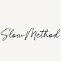 SLOW METHOD