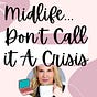 Midlife...Don't Call it a Crisis