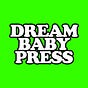 The Dream Baby Press Substack