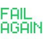 Fail Again