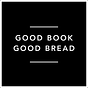 Good Book/Good Bread