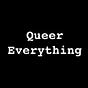 Queer Everything’s Substack