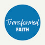 Transformed Faith