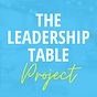The Leadership Table Project