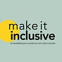 make it inclusive