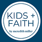 Kids + Faith