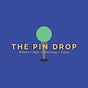 The Pin Drop