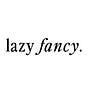 Lazy fancy by Olivia Muniak