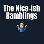 The Nice-ish Ramblings