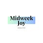 Midweek Joy