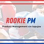 Rookie Product Manager 