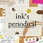 ink’s periodical