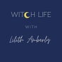 Witch Life with Lilith Amberly