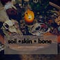 Soil.Skin.Bone
