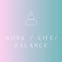 Work / Life / Balance
