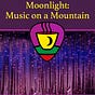 Moonlight: Music On a Mountain