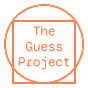 The Guess Project