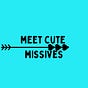 Meet Cute Missives