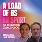 A Load of BS on Sport: The Behavioural Science Podcast 