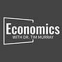 Economics with Dr. Tim Murray