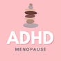 ADHD Menopause