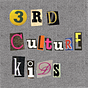 3rd Culture Kids
